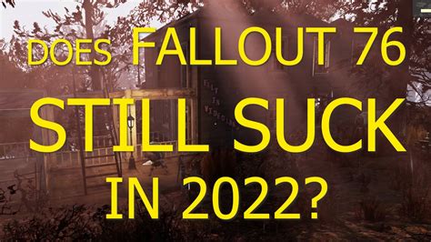 does fallout 76 still suck|I almost quit Fallout 76 until I realized Bethesda still .